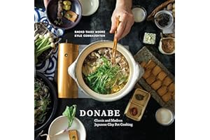 Donabe: Classic and Modern Japanese Clay Pot Cooking [A One-Pot Cookbook]