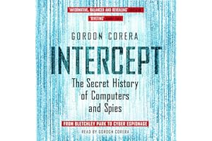 Intercept: The Secret History of Computers and Spies