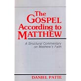 The Gospel According to Matthew: A Structural Commentary on Matthew's Faith