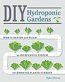 DIY Hydroponic Gardens: How to Design and Build an
