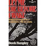 Let Me Die Before I Wake