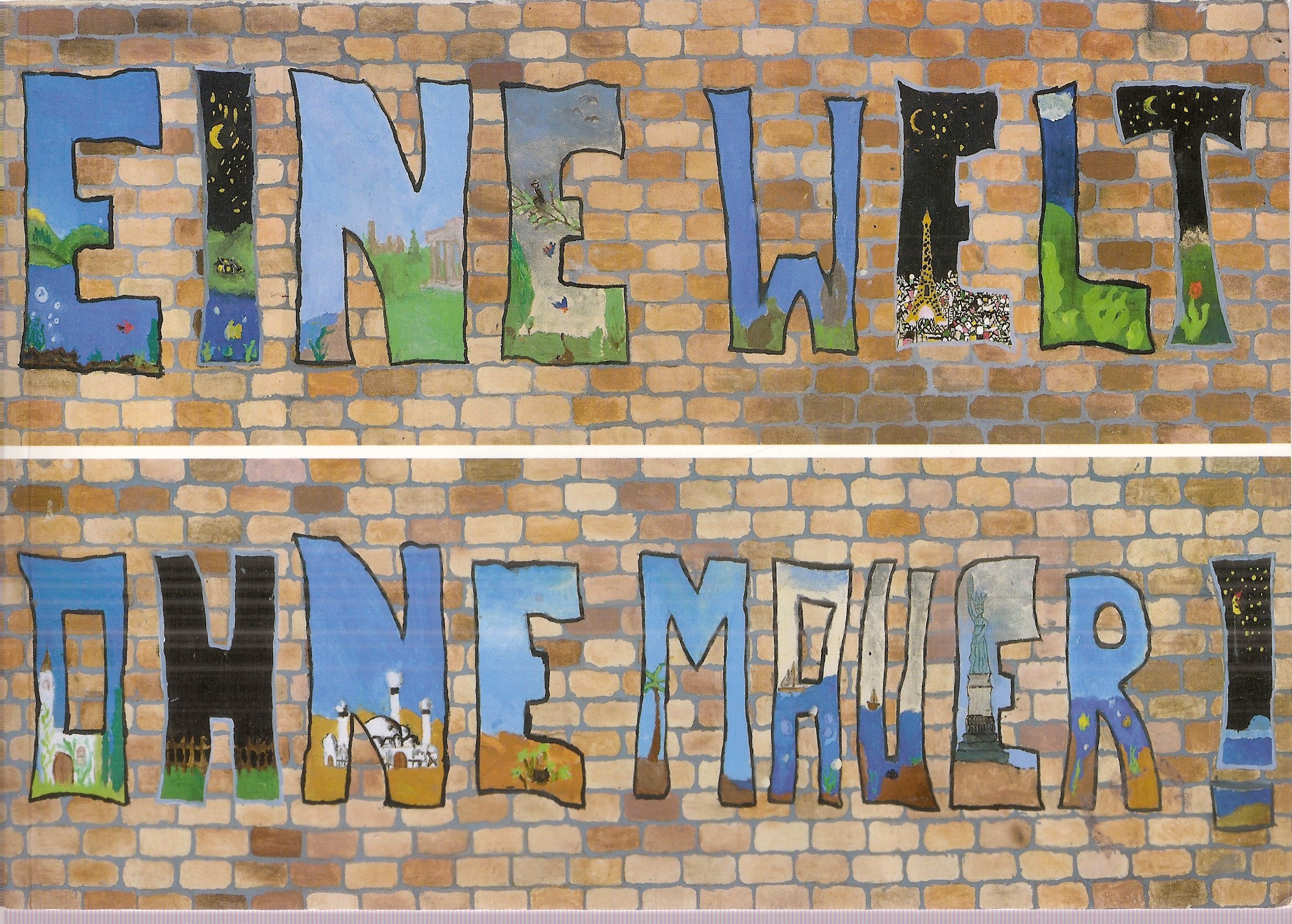 Eine Welt Ohne Mauer Bundesweiter Schulmalwettbewerb Des Haus Am