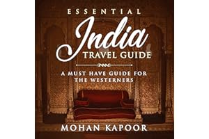 Essential India Travel Guide: A Must Have Guide for the Westerners