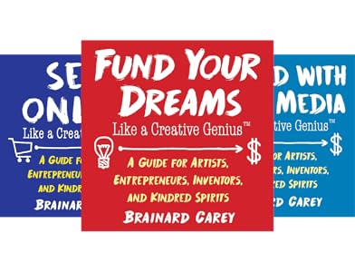 Sell Online Like A Creative Genius A Guide For Artists Entrepreneurs Inventors And Kindred Spirits Kindle Edition By Carey Brainard Arts Photography Kindle Ebooks Amazon Com