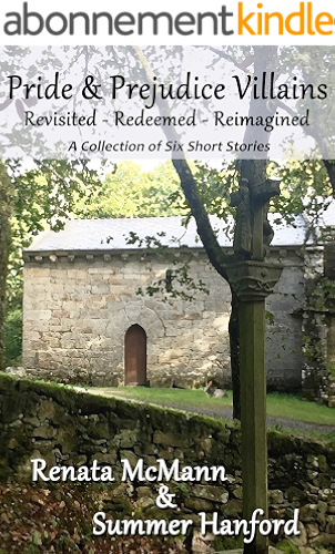 Download Pride & Prejudice Villains Revisited – Redeemed – Reimagined: A Collection of Six Pride and Prejudice Variation Short Stories (English Edition) PDF