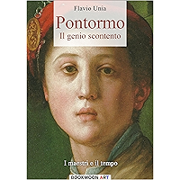 Pontormo: Il genio scontento (Bookmoon Art Vol. 1) (Italian Edition) book cover Pontormo: Il genio scontento (Bookmoon Art Vol. 1) (Italian Edition) book cover