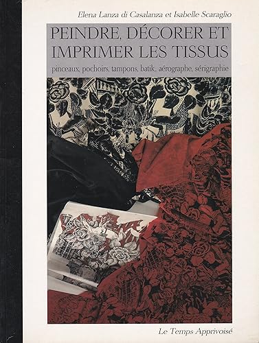 Download Peindre, décorer et imprimer les tissus - pinceaux, pochoirs, tampons, batik, aérographe, sérigraphie PDF