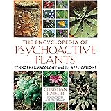 The Encyclopedia of Psychoactive Plants: Ethnopharmacology and Its Applications
