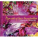 Pigments of Your Imagination: Creating with Alcohol Inks