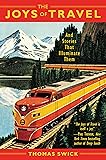 The Joys of Travel: And Stories That Illuminate Them