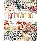 KnitOvation Stitch Dictionary: 150+ Modern Colorwork Knitting Motifs