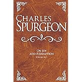 Charles Spurgeon On Joy And Redemption (8 Books in 1)