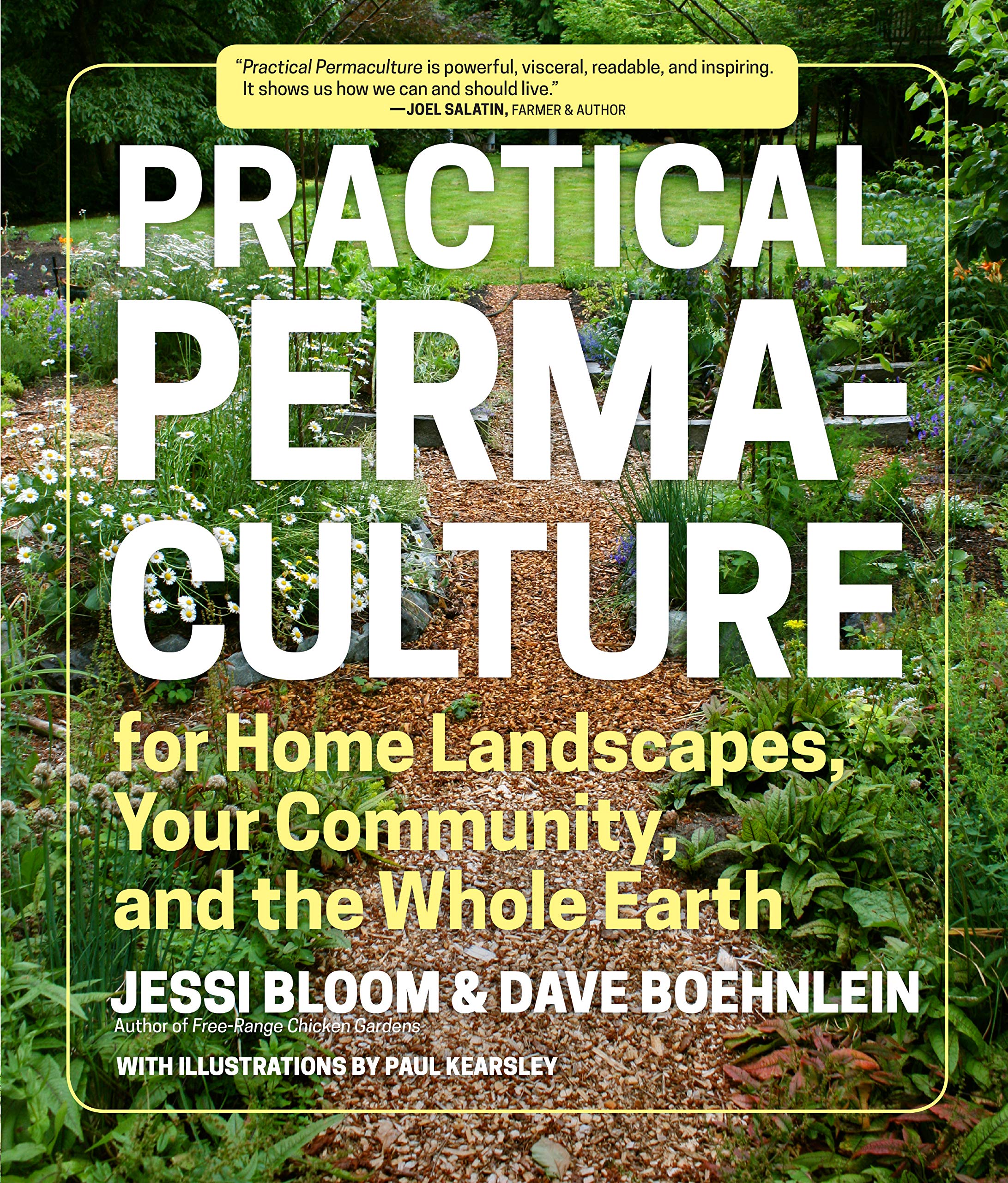 Practical Permaculture For Home Landscapes Your Community And The Whole Earth Bloom Jessi Boehnlein Dave Kearsley Mr Paul Amazon Com Books