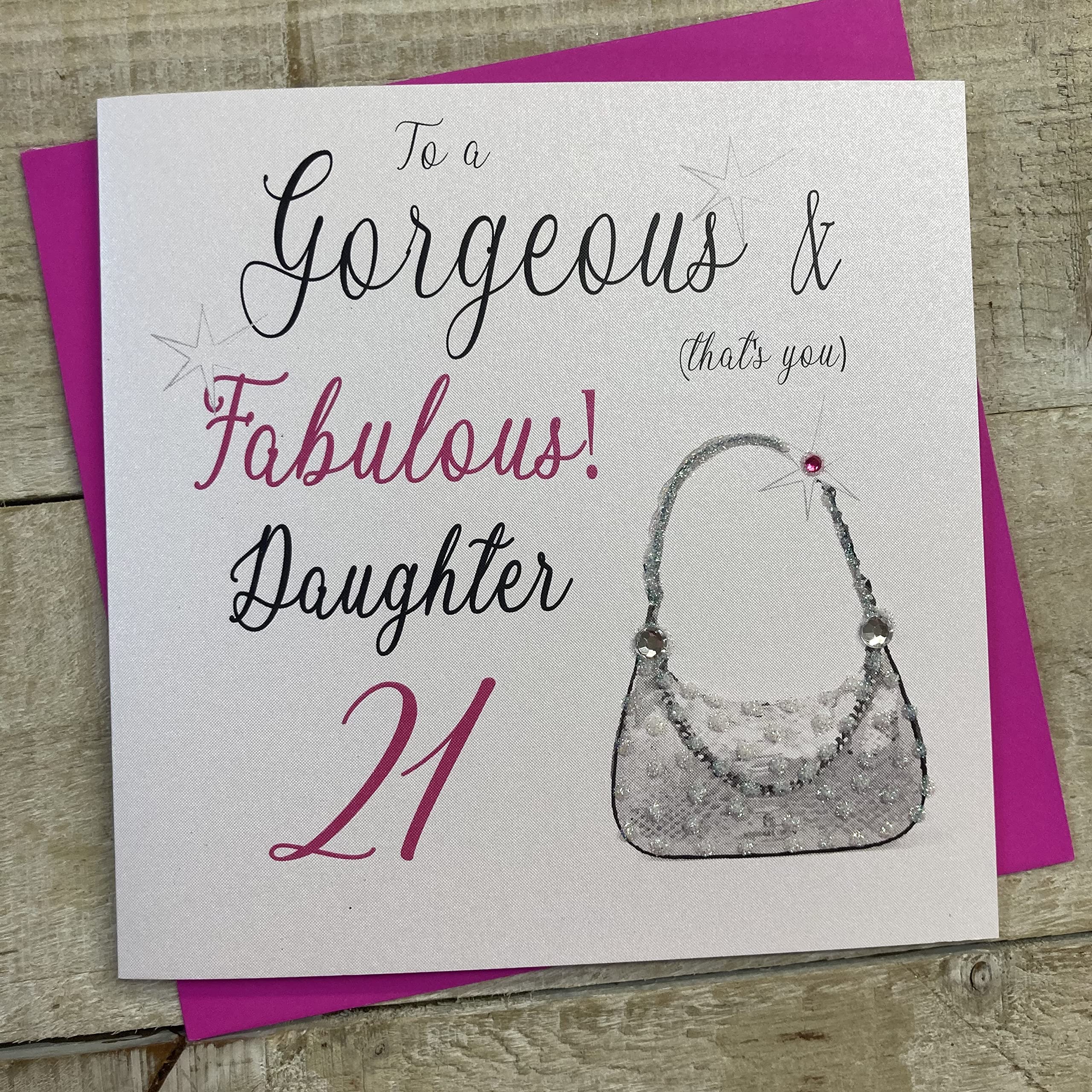 WHITE COTTON CARDS To A Gorgeous & Fabulous Daughter 21 (That's You) Handmade Card, N18-D21
