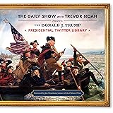 The Donald J. Trump Presidential Twitter Library