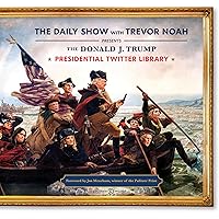 The Donald J. Trump Presidential Twitter Library