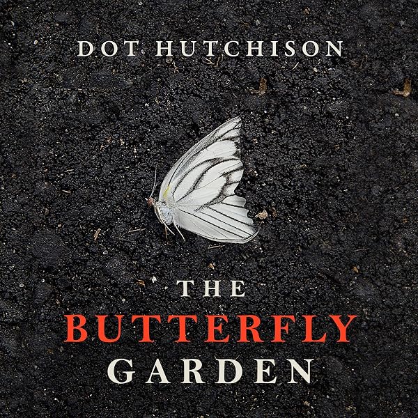 Amazon Com The Butterfly Garden The Collector Book 1 Audible Audio Edition Dot Hutchison Lauren Ezzo Mel Foster Brilliance Audio Audible Audiobooks