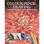 Colour-Pencil Drawing: Techniques and Tutorials For the Complete Beginner (Art Techniques)