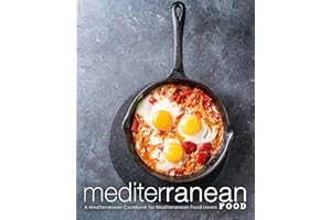 Mediterranean Food: A Mediterranean Cookbook for Mediterranean Food Lovers