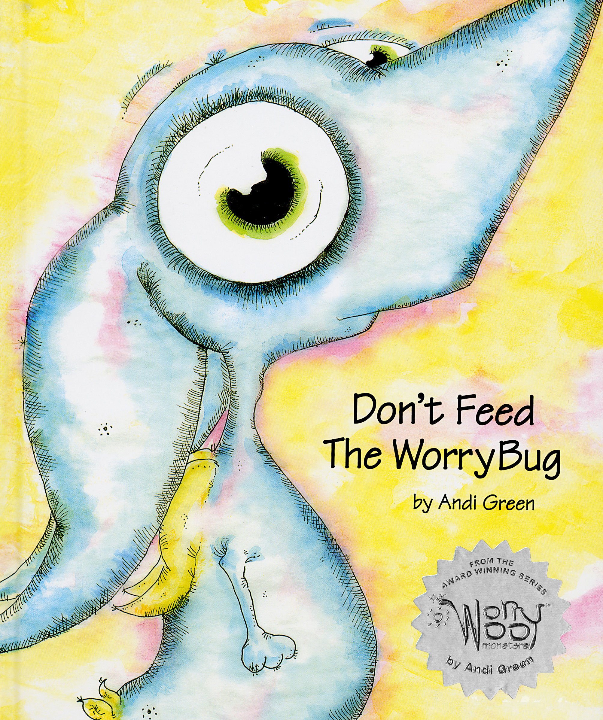 Dont Feed The Worrybug Worrywoo Monsters Andi Green - 