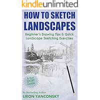 How to Sketch Landscapes: Beginner's Drawing Tip & Quick Landscape Sketching Exercises book cover How to Sketch Landscapes: Beginner's Drawing Tip & Quick Landscape Sketching Exercises book cover