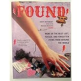 Found II: More of the Best Lost, Tossed, and Forgotten Items from Around the World