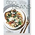 Cool Beans: The Ultimate Guide to Cooking with the World's Most Versatile Plant-Based Protein, with 125 Recipes [A Cookbook]