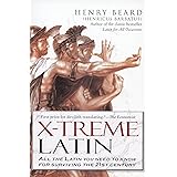 X-Treme Latin: All the Latin You Need to Know for Survival in the 21st Century