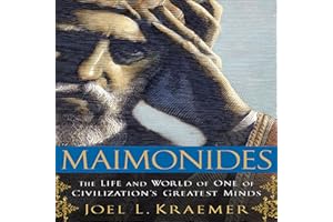 Maimonides: The Life and World of One of Civilization's Greatest Minds