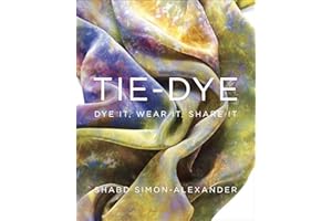 Tie-Dye: Dye It, Wear It, Share It