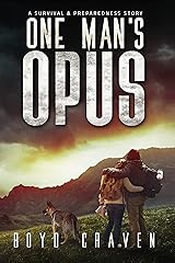 One Man's Opus: A Survival and Preparedness Story Kindle Edition
