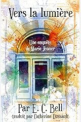 Vers la lumière: Une enquête de Marie Jenner (French Edition) Kindle Edition