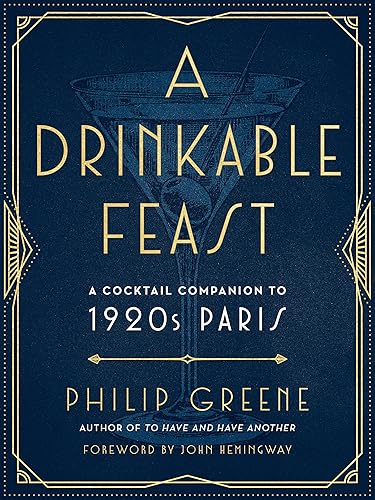 Download A Drinkable Feast: A Cocktail Companion to 1920s Paris PDF