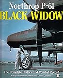 Northrop P-61 Black Widow: The Complete History and Combat Record