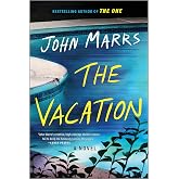 The Vacation: A Novel &ndash; A Wilbur Smith Prize Longlisted Psychological Thriller Mystery