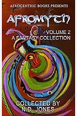 Afromyth Volume 2: A Fantasy Collection Kindle Edition