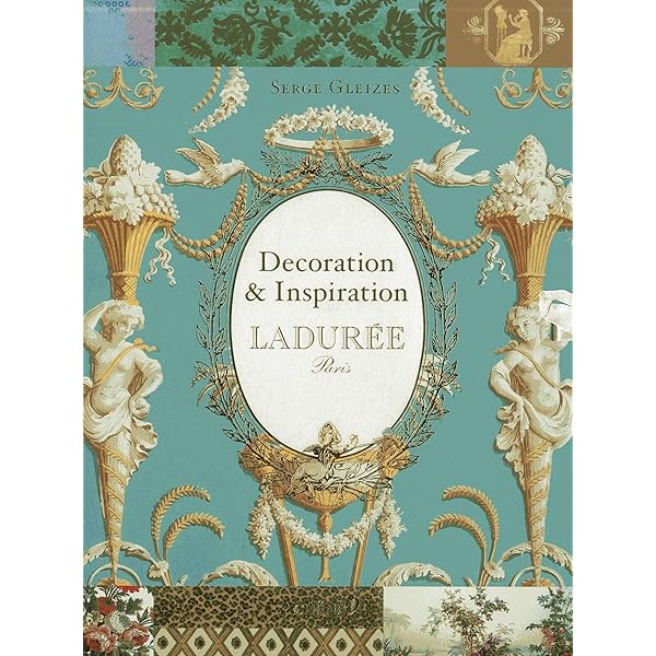 Paris by Ladurée: A Chic City Guide: Gleizes, Serge, Signe, Pierre