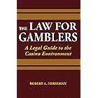 The Law for Gamblers: A Legal Guide to the Casino Environment