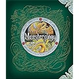 Monsterology: The Complete Book of Monstrous Beasts