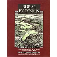 Rural by Design: Maintaining Small Town Character: Arendt, Randall ...
