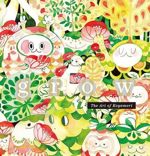 Download Grow : The art of Koyamori PDF