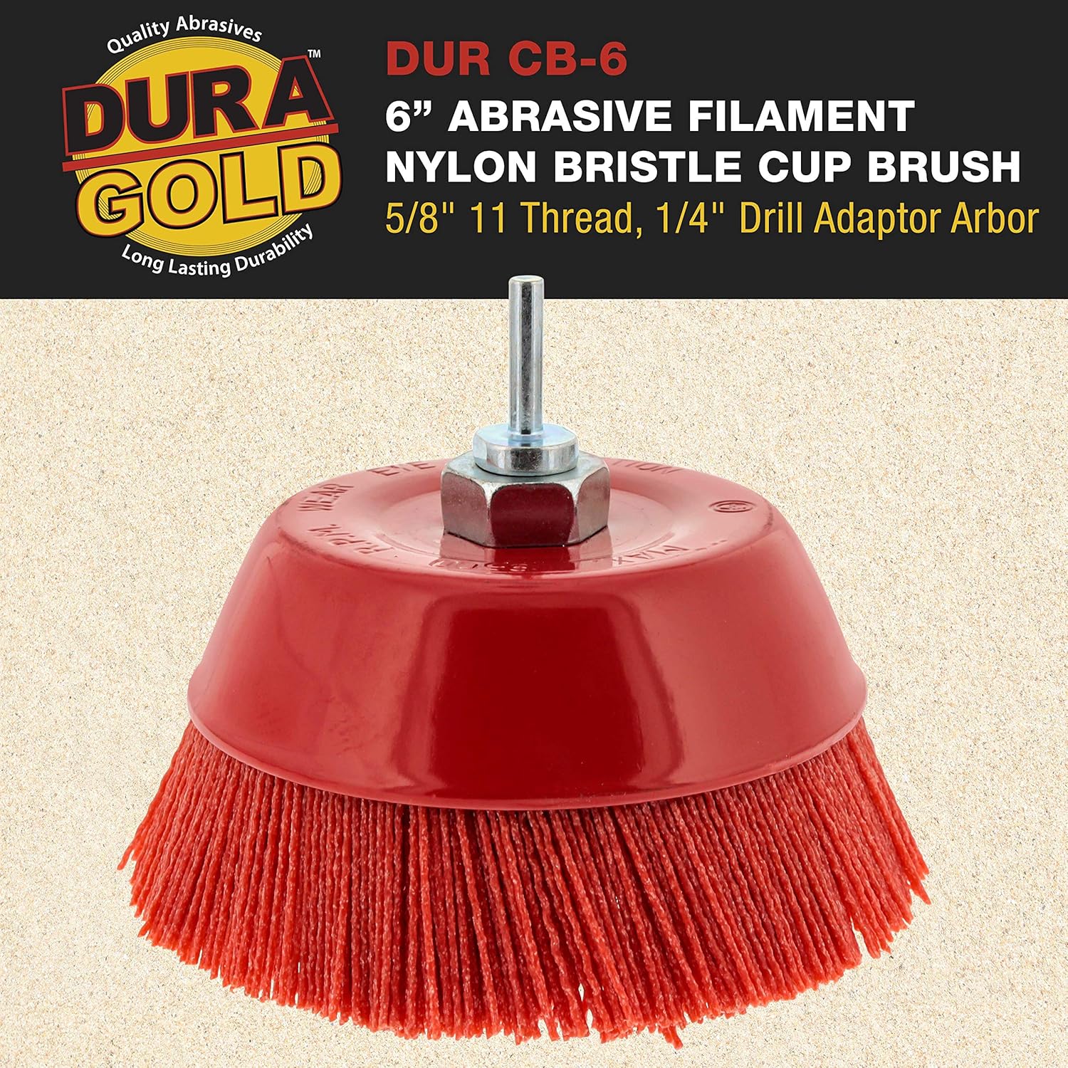 Dura-Gold 6" Abrasive Filament Nylon Bristle Cup Brush - Coarse Sanding Scuffing Brush, 5/8" 11 Thread, 1/4" Drill Arbor - Remove Rust, Corrosion, Paint - Surface Prepping for Truck Bed Liner Coatings: Industrial & Scientific