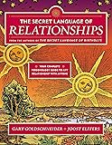 The Secret Language of Relationships: Your Complete Personology Guide to Any Relationship with Anyone