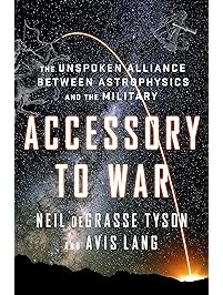 Accessory to War: The Unspoken Alliance Between Astrophysics and the Military