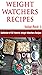 Weight Watchers Recipe Cookbook : 50 Favorite Weight Watchers Recipes Value Pack 1