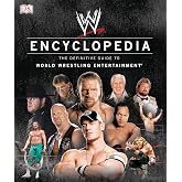 WWE Encyclopedia - The Definitive Guide to World Wrestling Entertainment