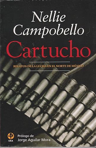 Download Cartucho / Cartridge: Relatos De LA Lucha En El Norte De Mexico / Tales of the fight in Northern Mexico PDF