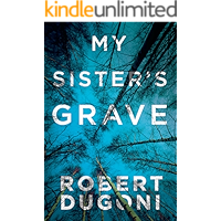 My Sister's Grave (Tracy Crosswhite Book 1) book cover My Sister's Grave (Tracy Crosswhite Book 1) book cover