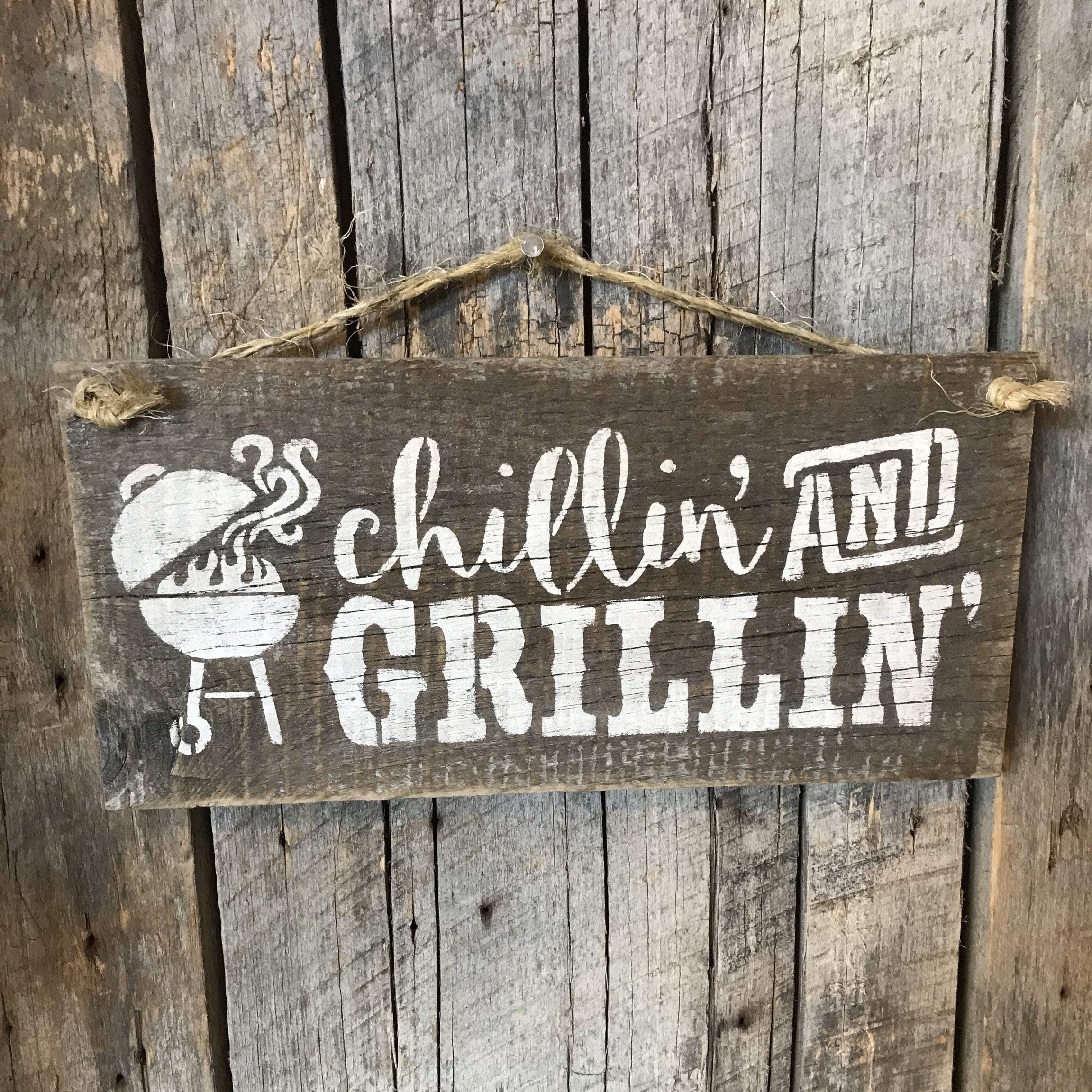 Chillin' And Grillin' Barn Wood Plaque