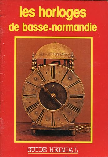 Download Les Horloges de Basse-Normandie (Guide Heimdal) PDF